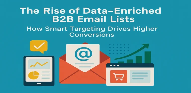 “The Rise of Data-Enriched B2B Email Lists – How Smart Targeting Drives Higher Conversions,” showing an open email envelope with an @ symbol in the center, alongside a tablet with analytics, a website panel with a shopping cart, and an upward growth chart—representing data-driven B2B email marketing and improved conversions.